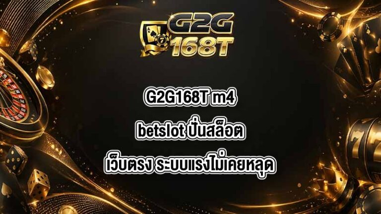 G2G168T m4betslot